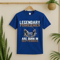 Legendary Fisherman Are Born In September  T-Shirt