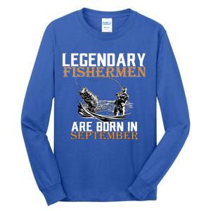 Legendary Fisherman Are Born In September  Tall Long Sleeve T-Shirt