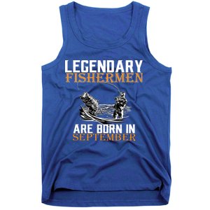 Legendary Fisherman Are Born In September  Tank Top