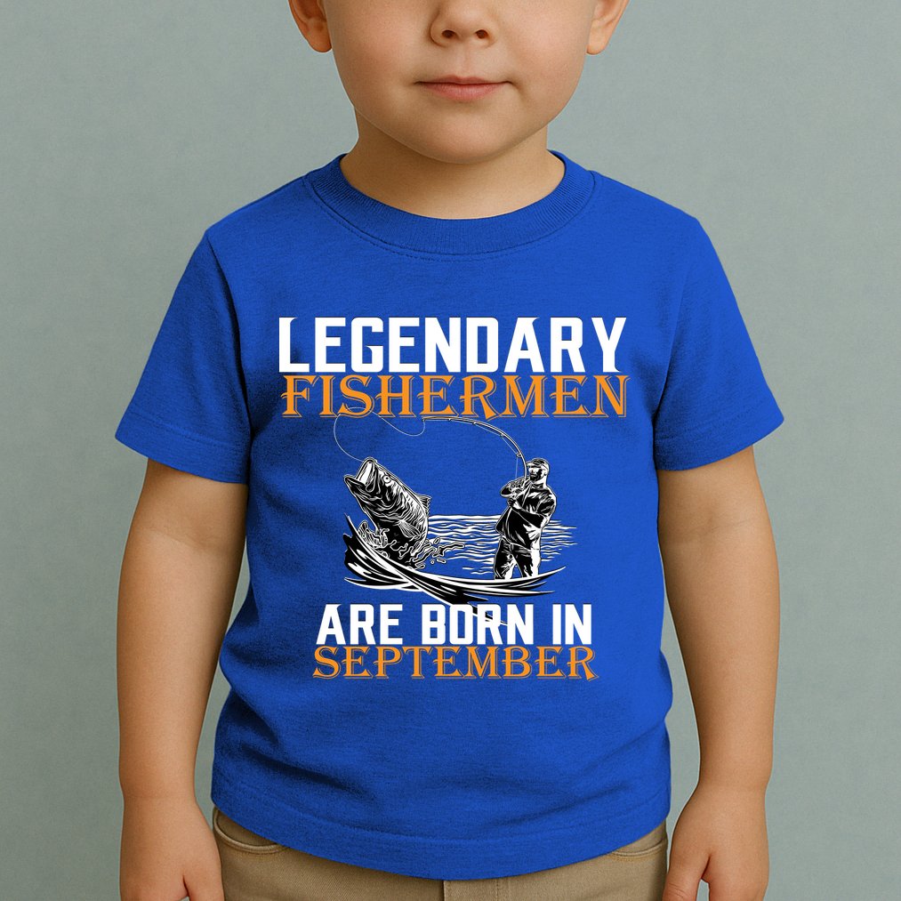 Legendary Fisherman Are Born In September  Toddler T-Shirt