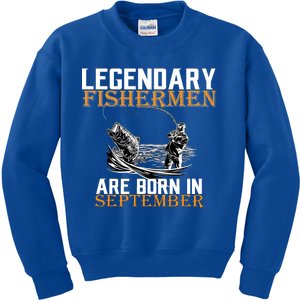 Legendary Fisherman Are Born In September  Kids Sweatshirt