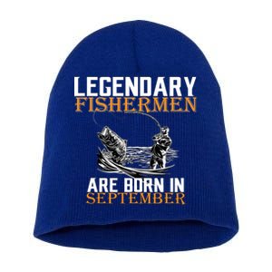 Legendary Fisherman Are Born In September  Short Acrylic Beanie