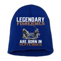 Legendary Fisherman Are Born In September  Short Acrylic Beanie