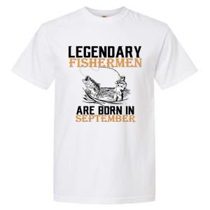 Legendary Fisherman Are Born In September  Garment-Dyed Heavyweight T-Shirt