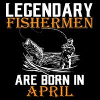 Legendary Fishermen Are Born In April Impact Tech Backpack