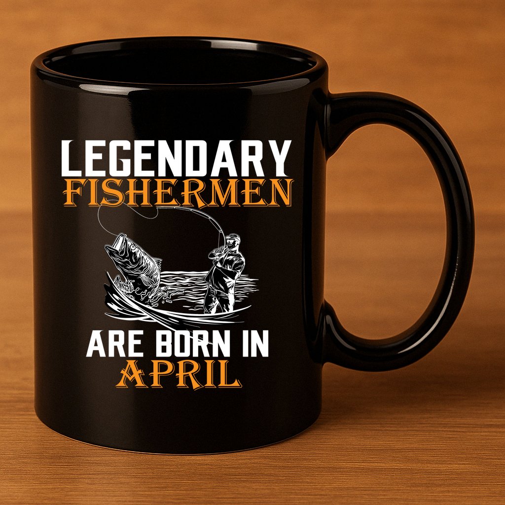 Legendary Fishermen Are Born In April 11oz C Handle Ceramic Mug