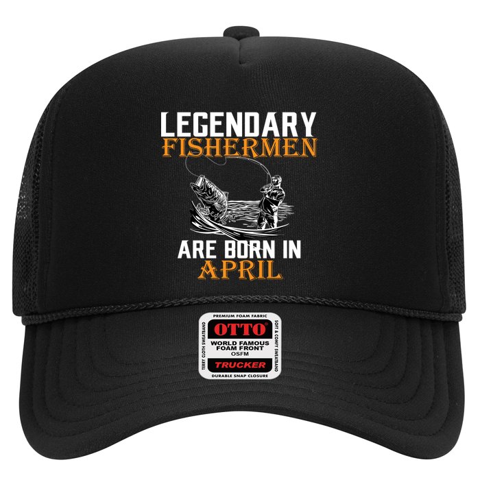 Legendary Fishermen Are Born In April Trucker Hat