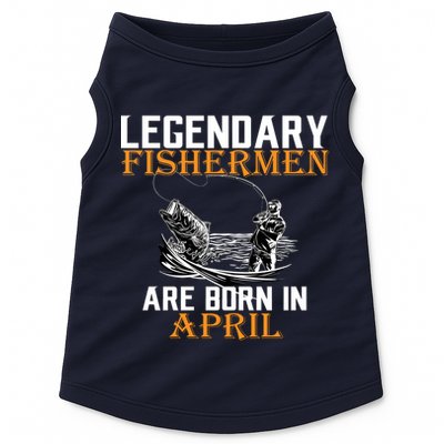 Legendary Fishermen Are Born In April Doggie Tank
