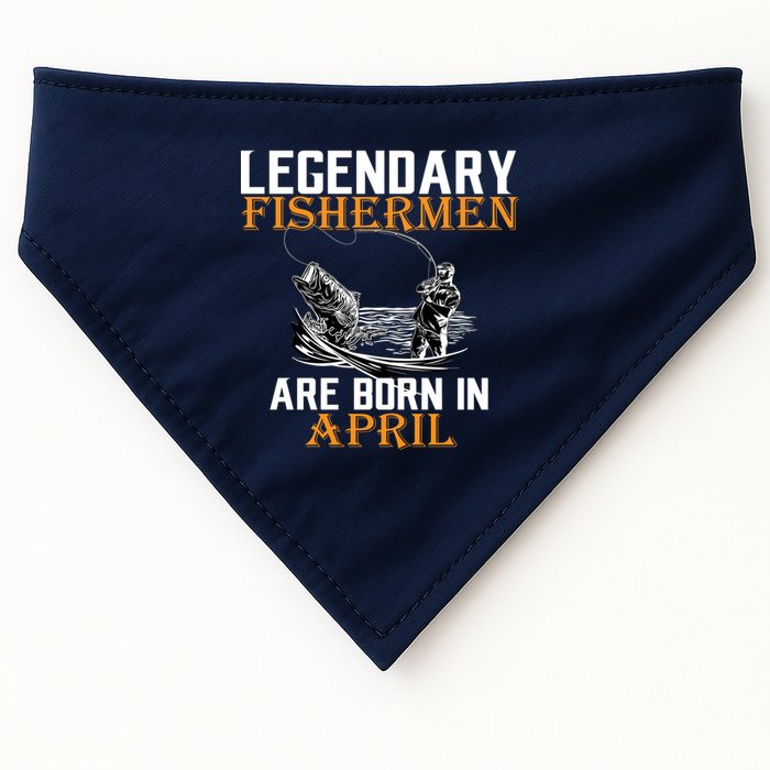 Legendary Fishermen Are Born In April USA-Made Doggie Bandana