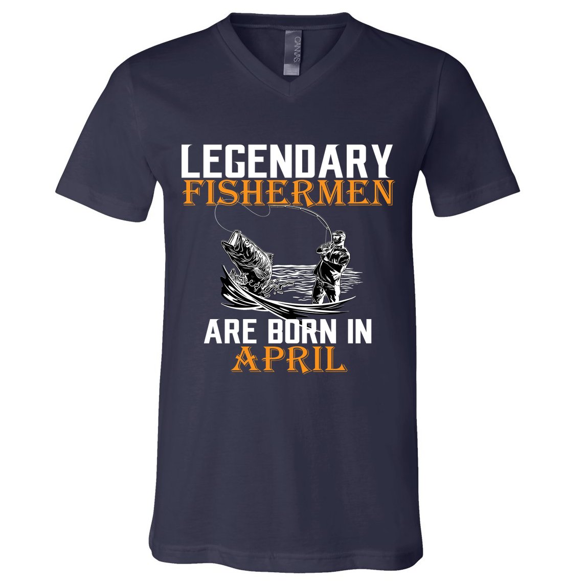 Legendary Fishermen Are Born In April V-Neck T-Shirt