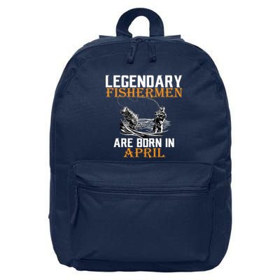 Legendary Fishermen Are Born In April 16 in Basic Backpack