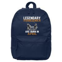 Legendary Fishermen Are Born In April 16 in Basic Backpack