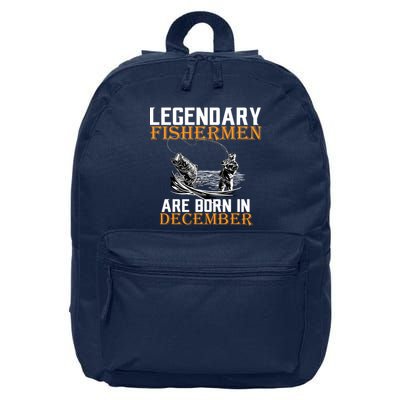 Legendary Fishermen Are Born In December 16 in Basic Backpack