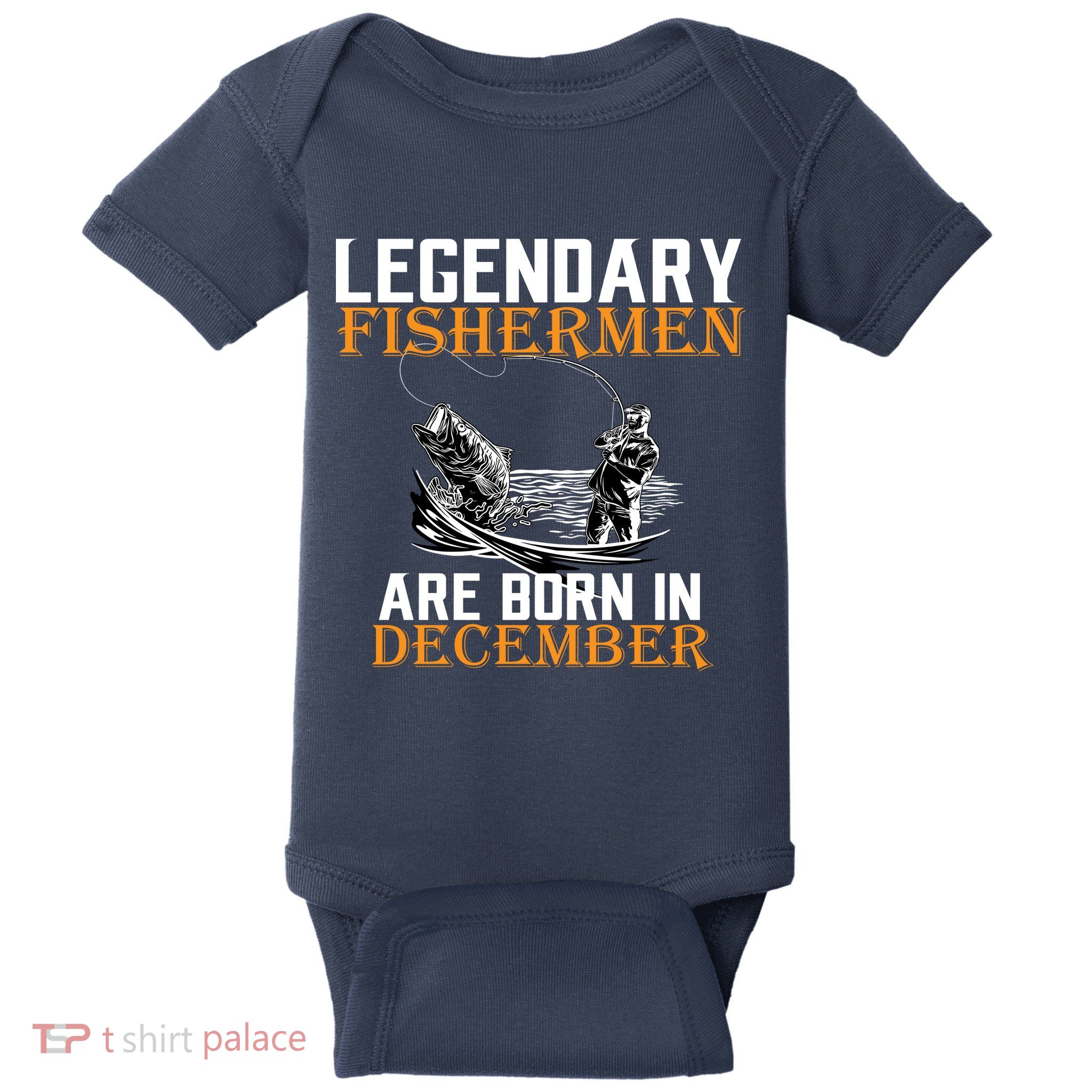 Legendary Fishermen Are Born In December Baby Bodysuit