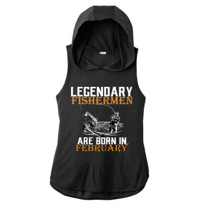 Legendary Fishermen Are Born In February  Ladies PosiCharge Tri-Blend Wicking Draft Hoodie Tank