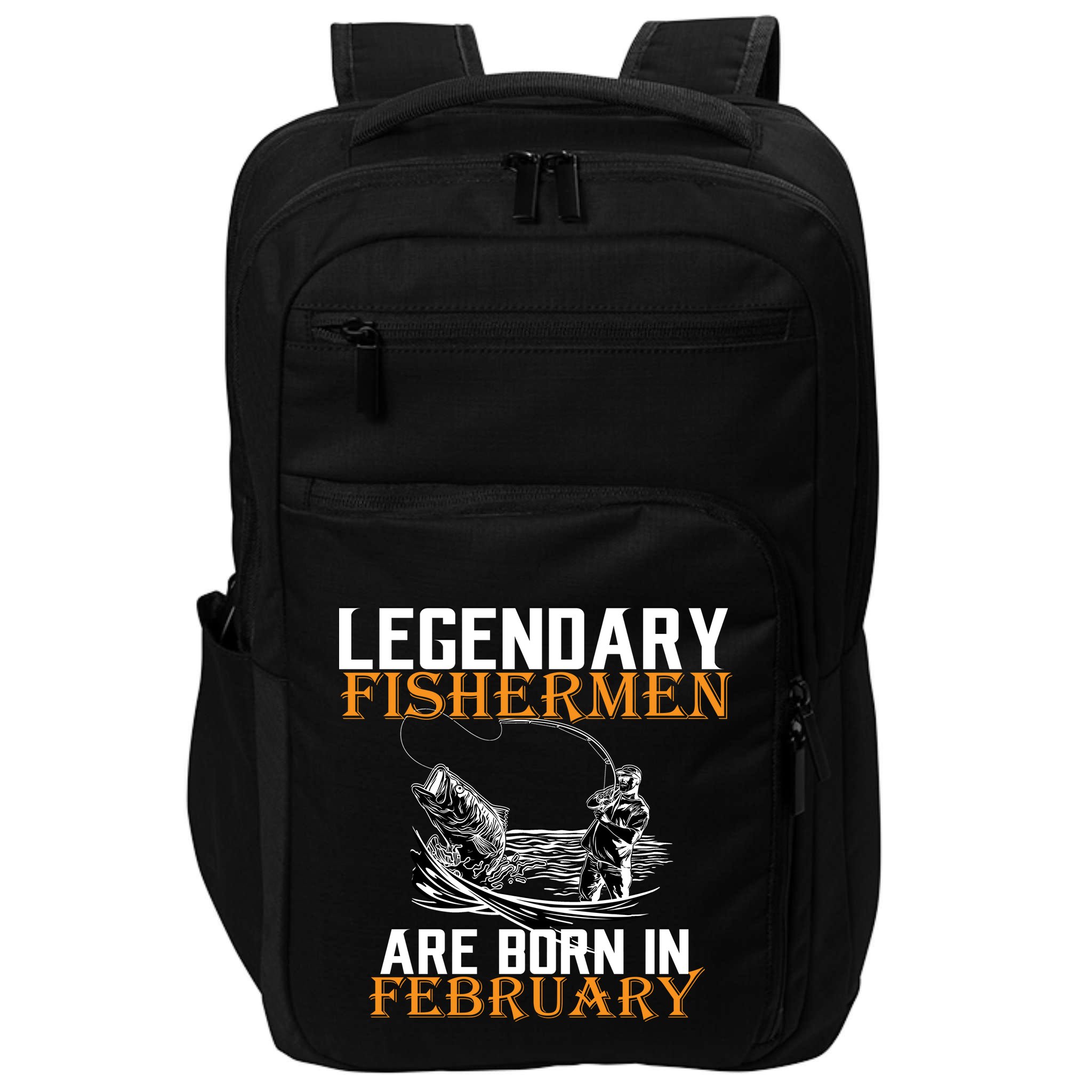 Legendary Fishermen Are Born In February  Impact Tech Backpack