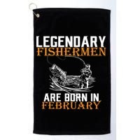 Legendary Fishermen Are Born In February  Golf Towel