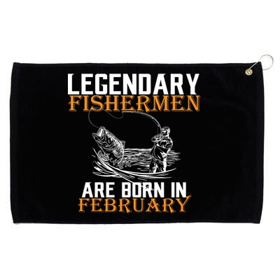 Legendary Fishermen Are Born In February  Grommeted Golf Towel