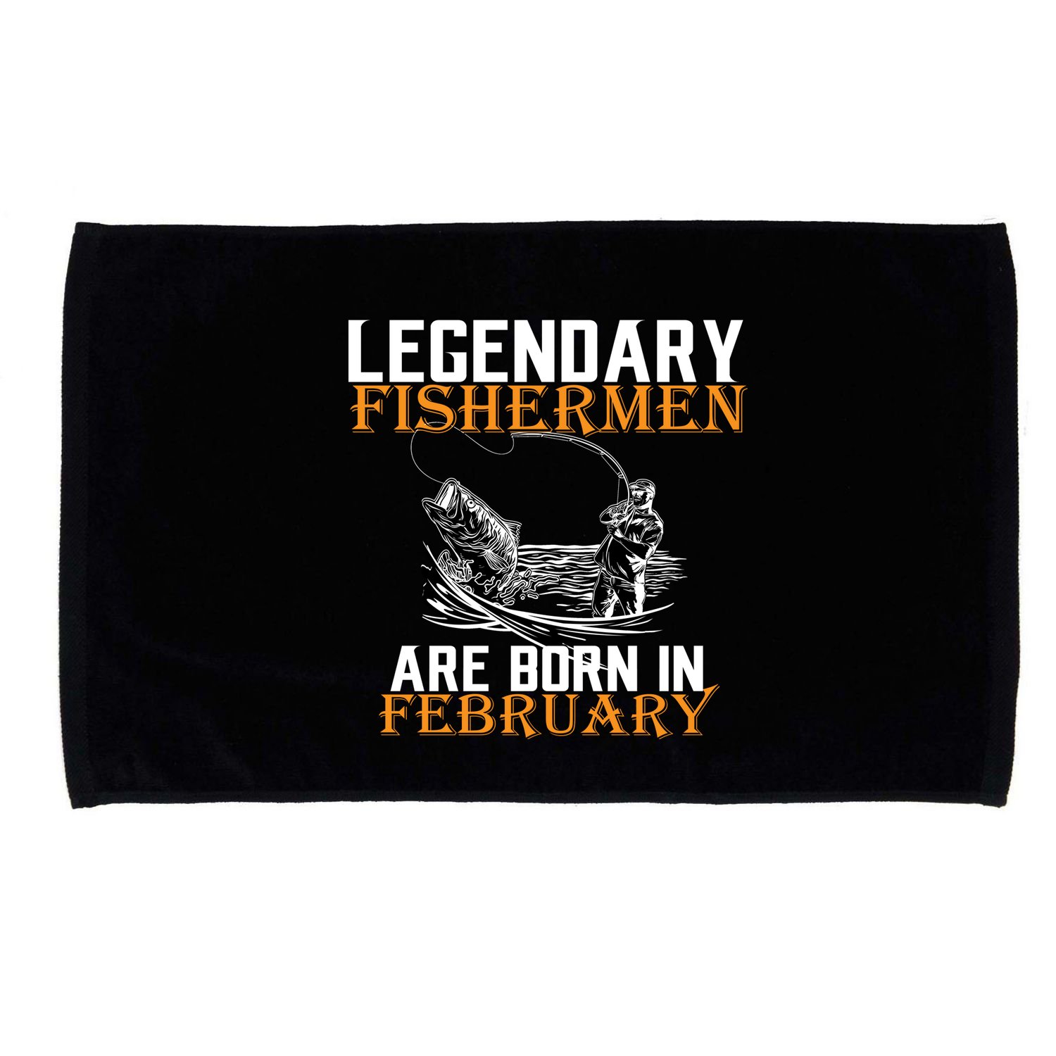 Legendary Fishermen Are Born In February  Microfiber Hand Towel