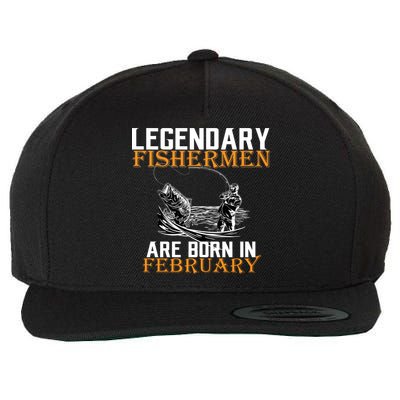 Legendary Fishermen Are Born In February  Wool Snapback Cap