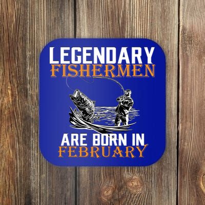 Legendary Fishermen Are Born In February  Coaster