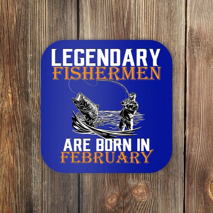 Legendary Fishermen Are Born In February  Coaster