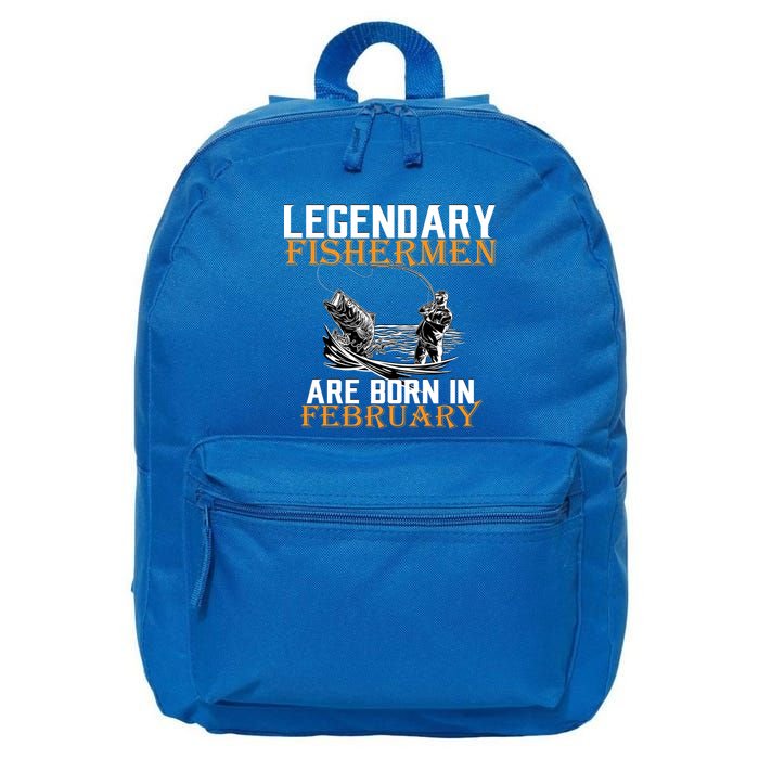 Legendary Fishermen Are Born In February  16 in Basic Backpack