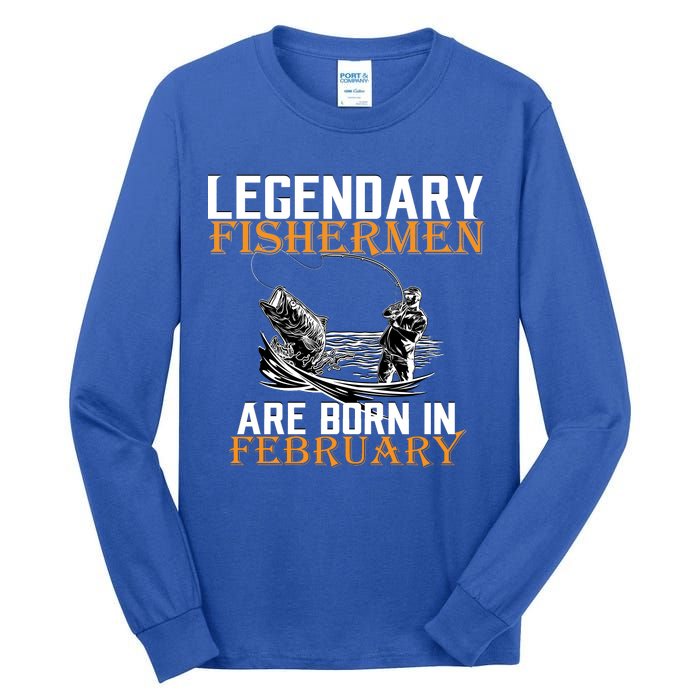 Legendary Fishermen Are Born In February  Tall Long Sleeve T-Shirt