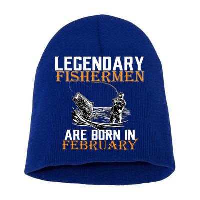 Legendary Fishermen Are Born In February  Short Acrylic Beanie