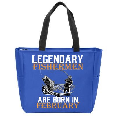 Legendary Fishermen Are Born In February  Zip Tote Bag