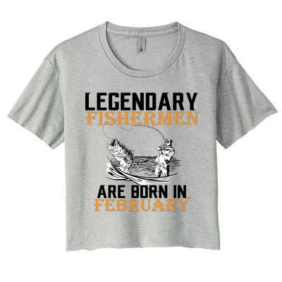 Legendary Fishermen Are Born In February  Women's Crop Top Tee