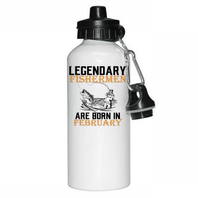 Legendary Fishermen Are Born In February  Aluminum Water Bottle