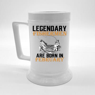 Legendary Fishermen Are Born In February  Beer Stein