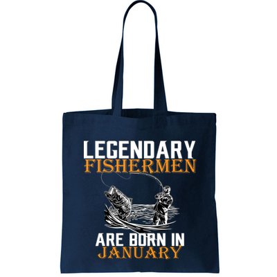 Legendary Fishermen Are Born In January  Bag