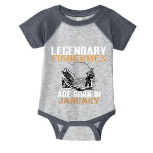 Legendary Fishermen Are Born In January  Infant Baby Jersey Bodysuit