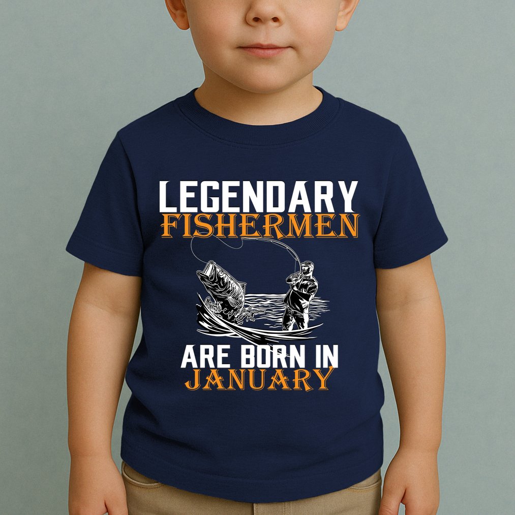 Legendary Fishermen Are Born In January  Toddler T-Shirt