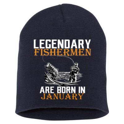 Legendary Fishermen Are Born In January  Short Acrylic Beanie