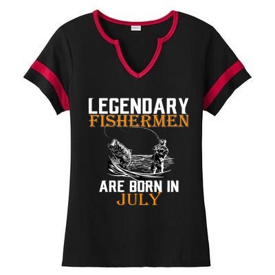 Legendary Fishermen Are Born In July Ladies Halftime Notch Neck Tee