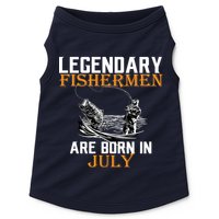 Legendary Fishermen Are Born In July Doggie Tank