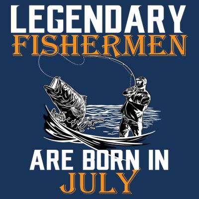 Legendary Fishermen Are Born In July T-Shirt
