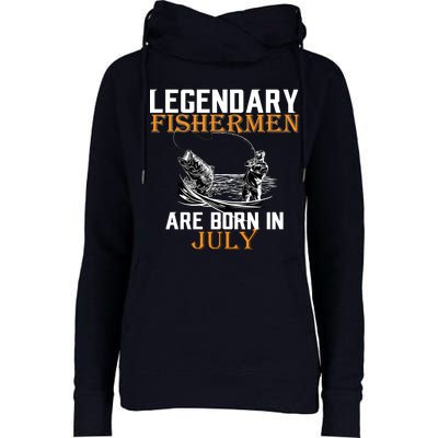 Legendary Fishermen Are Born In July Womens Funnel Neck Pullover Hood