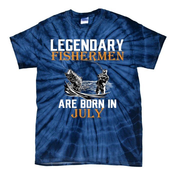 Legendary Fishermen Are Born In July Tie-Dye T-Shirt