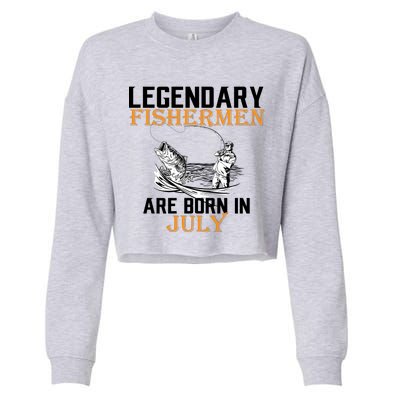 Legendary Fishermen Are Born In July Cropped Pullover Crew