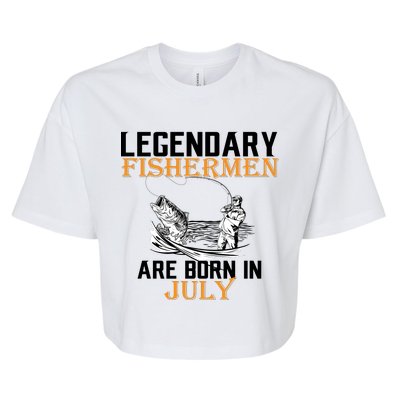 Legendary Fishermen Are Born In July Bella+Canvas Jersey Crop Tee