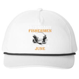 Legendary Fishermen Are Born In June Snapback Five-Panel Rope Hat