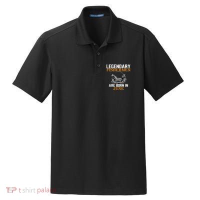 Legendary Fishermen Are Born In June Dry Zone Grid Polo