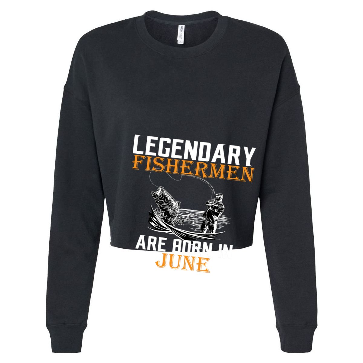 Legendary Fishermen Are Born In June Cropped Pullover Crew