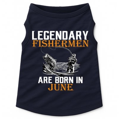 Legendary Fishermen Are Born In June Doggie Tank