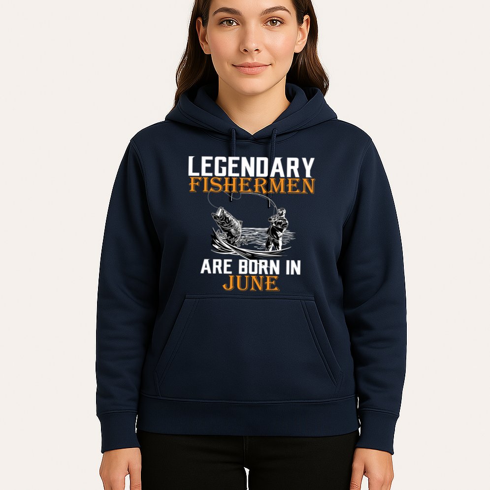 Legendary Fishermen Are Born In June Hoodie