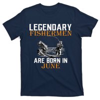 Legendary Fishermen Are Born In June T-Shirt